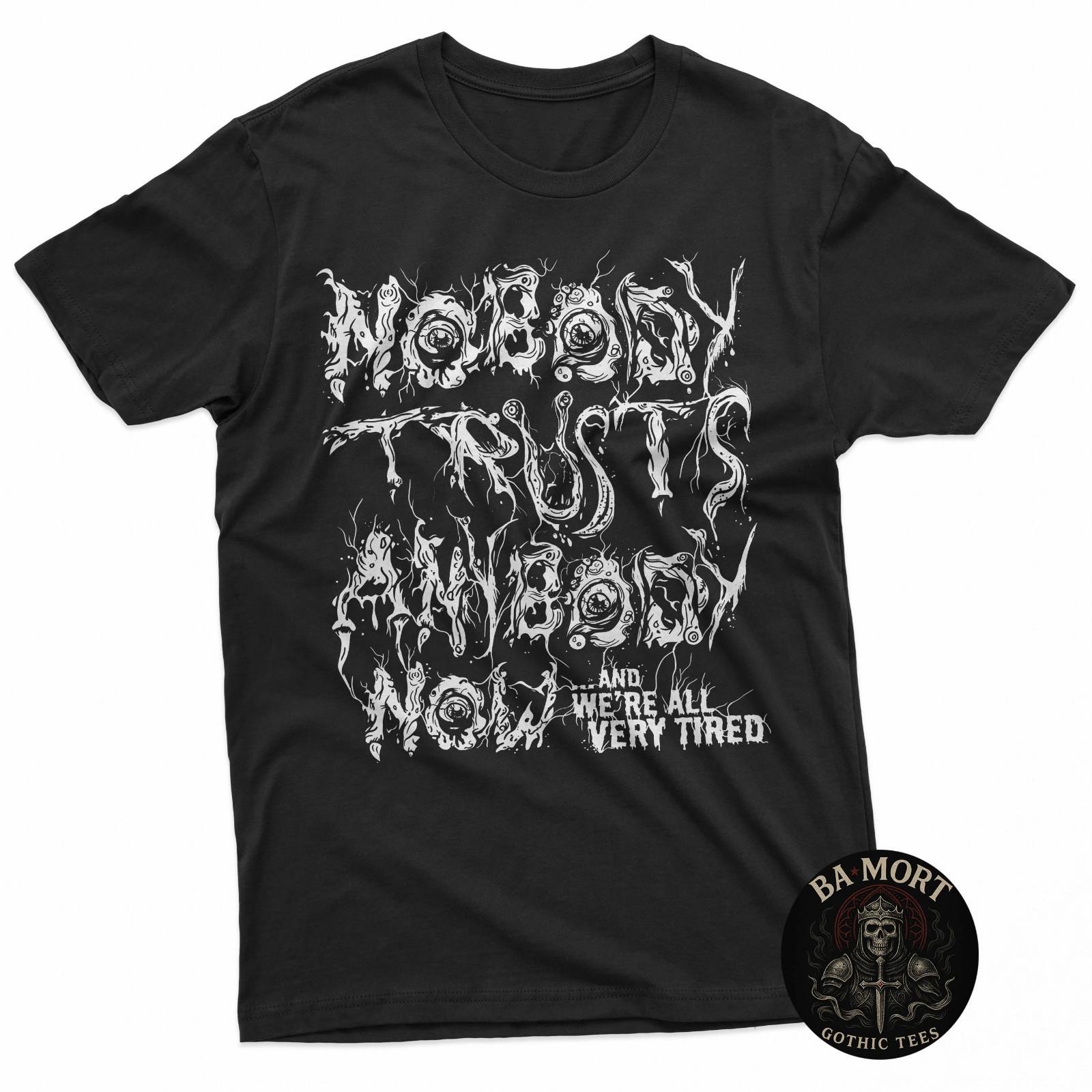 Nobody Trusts Anybody Death Metal Gothic Streetwear T-Shirt S разноцветный