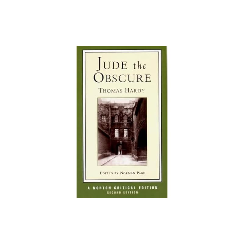Jude the Obscure: An Authoritative Text : Backgrounds and Contexts Criticism (Norton Critical Editions)