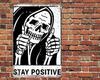 Stay Positive Sign Aluminum Metal Rustic Skeleton Motivational