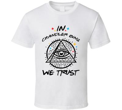 In Chandler Bing We Trust Friends T-Shirt