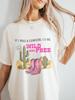 If I Was A Cowgirl Tshirt, Western T-Shirt, Vintage Inspired Cowboy Boots Cactus Shirt, Midwest Shirt, Boho Country Girl Tee