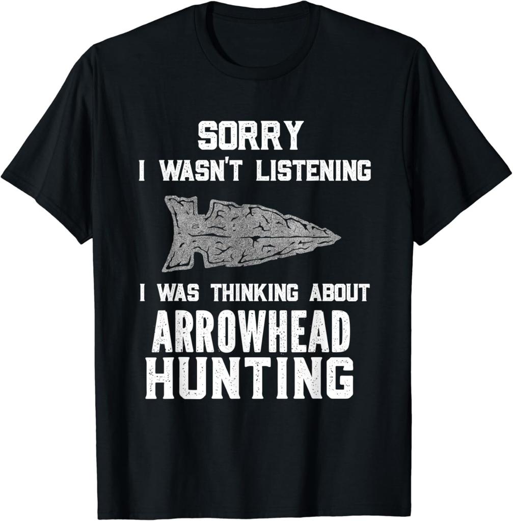 Arrowhead Hunter Sorry I Wasn_t Listening Arrowhead Hunting Gift Unisex T-Shirt