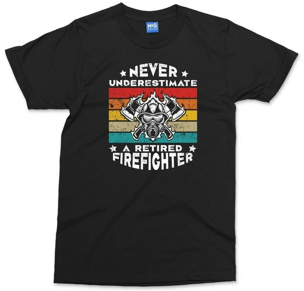 Never Underestimate A Retired Firefighter T-shirt Fire Fighter Retirement Gift