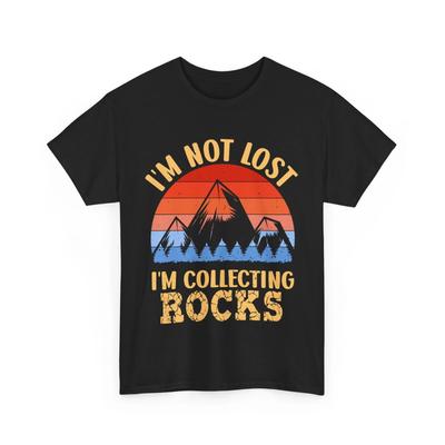 Rock Hunter Shirt, I'm Not Lost I'm Collecting Rocks Geology Lovers T-shirt