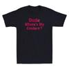 Dude Where's My Couture Sarcastic Quote Funny Saying Men's Short Sleeve T-Shirt
