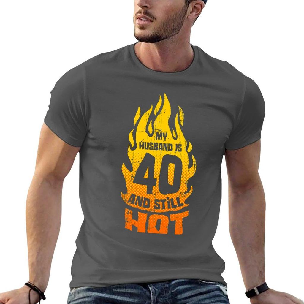 My Husband Is 40 And Still Hot 40th Birthday TShirt Anime Tshirt Cotton T Shirt Unisex TShirt