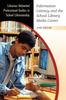 The Information Literacy and the School Library Media Center Book