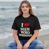 I Men Who Whimper T-Shirt, Funny Sarcastic Men's Shirt, Irony Aesthetic Tee, Humorous Gift for Him, Sarcastic Quote Shirt, Soft Boy Style