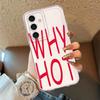 Phone Cover Case for Samsung Galaxy S26 S25 Edge S23 Ultra S21 Note 20 Ultra 10 S20 Plus S24 S22 FE Personality Love Why Hot