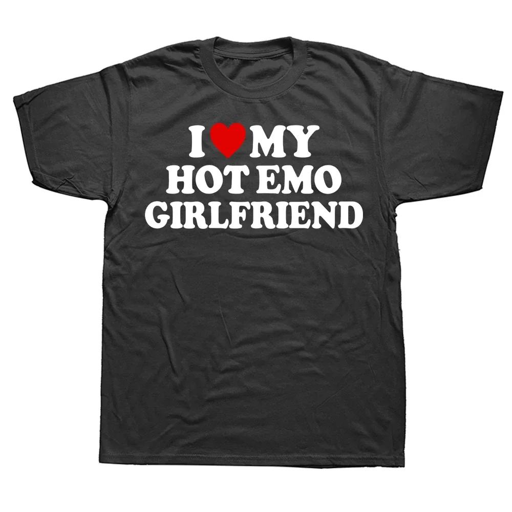 Novelty I Love My Hot Emo Girlfriend GF Red Heart TShirts Graphic Cotton Streetwear Short Sleeve Birthday Gifts Tee Tops S