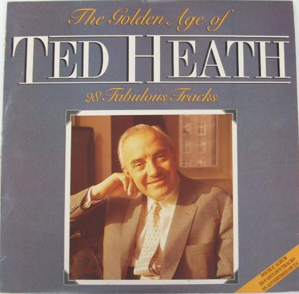

LP Record TED HEATH HIS MUSIC The Golden Age Of Ted Heath 28 Fa SIV102 Horatio Nelson 1985 UK Jazz Used