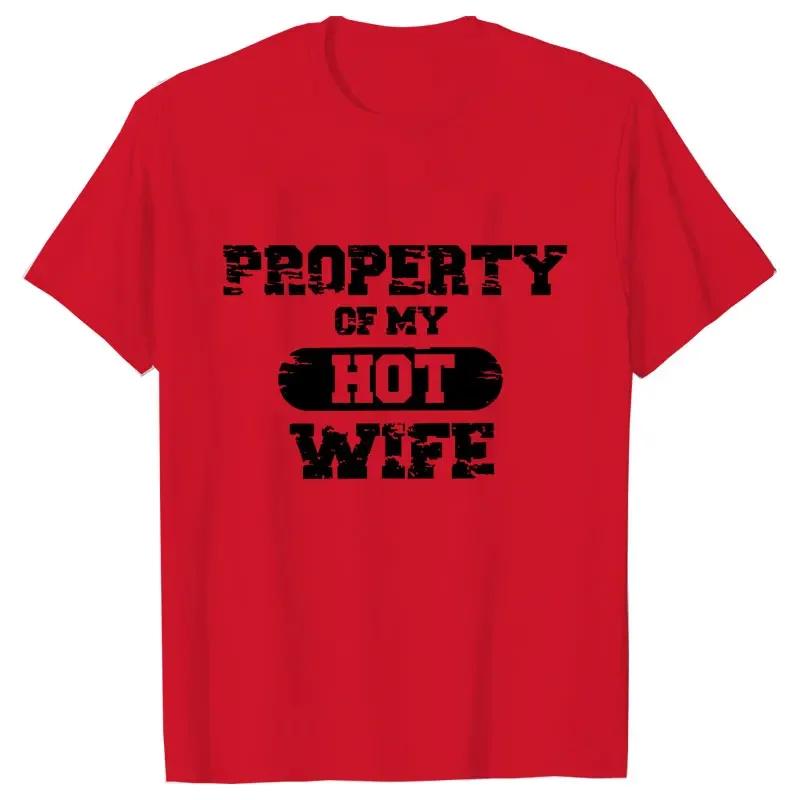 Eigentum meiner heißen Frau T-Shirt Herren O-Ausschnitt Herrenbekleidung Ich liebe meine Frau Sommer T-Shirt Kurzarm T-Shirts Mode Tops Camisetas
