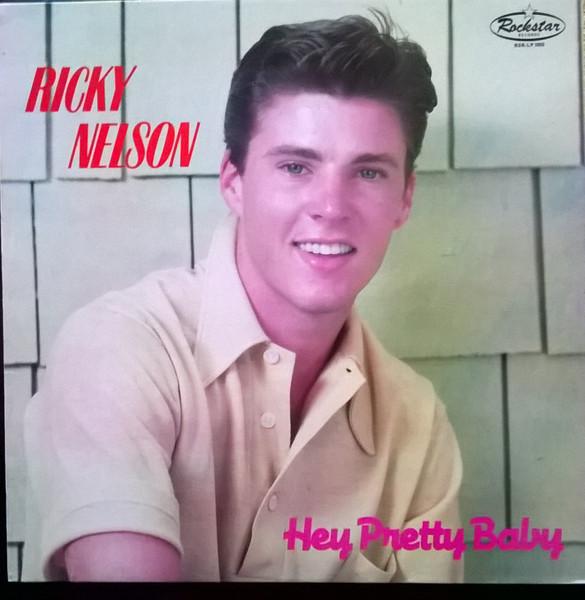 

LP Record RICKY NELSON - Hey Pretty Baby RSRLP1010 ROCKSTAR 1986 UK & Europ Rock Used