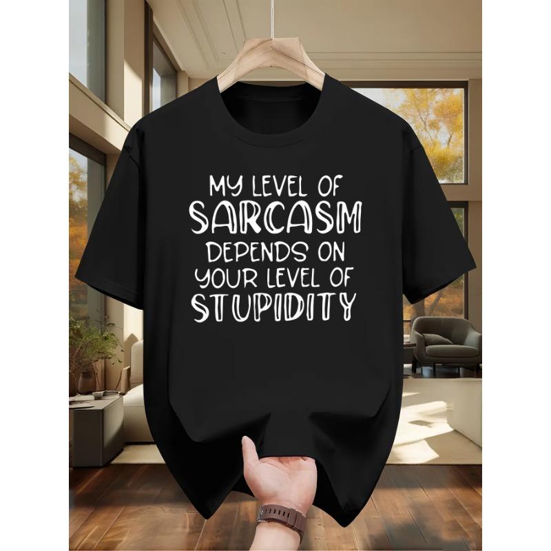 

European sizes Men S Funny Sarcastic T-Shirt - My Level of Sarcasm Depends on Your Stupidity | White Text Print S чёрный