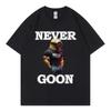 Never Goon Funny Meme Graphic T Shirts Men Women Clothing High Street Fashion Trend Tshirts Summer Casual Short Sleeve Tshirt