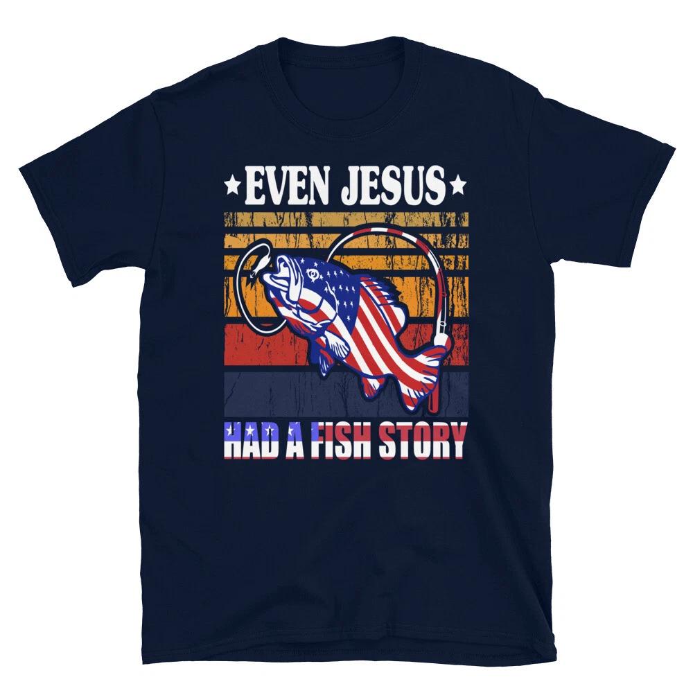 Jesus Had A fish Story Fishing Fish Nature Outdoors T-Shirt 3XL