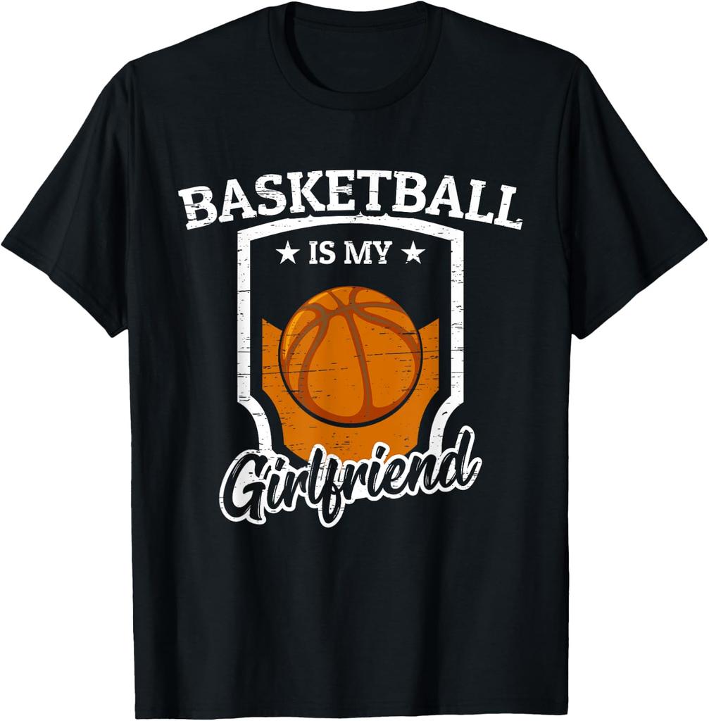 Basketball Is My Girlfriend Basketball T-shirt