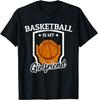 Basketball Is My Girlfriend Basketball T-shirt