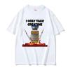 I Only Take Creatine Funny Gym Meme Graphic T-shirts Women T-shirt Female Fashion Casual T Shirt Streetwear