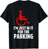 Amputee Humor Parking Leg Arm Funny Recovery Gift Unisex T-Shirt