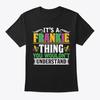 Its A Frankie Thing Mardi Gras Gift T-Shirt Made In the USA Size S To 5XL