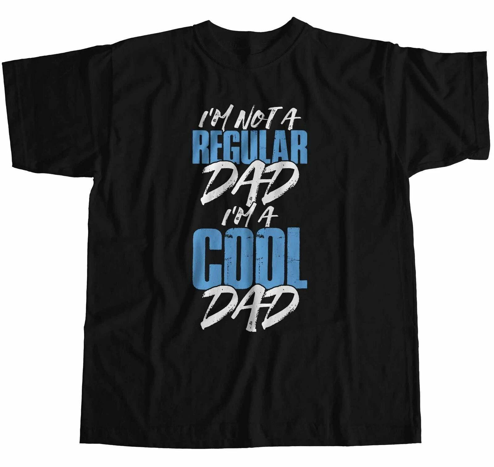 I m Not A Regular Dad I m A Cool Dad Mens T-Shirt XXXL