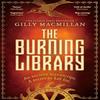 The Burning Library by Gilly Macmillan Hardback Book 9781399828437