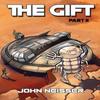 The Gift  Part II by John Neisser Hardback Book 9781788234603