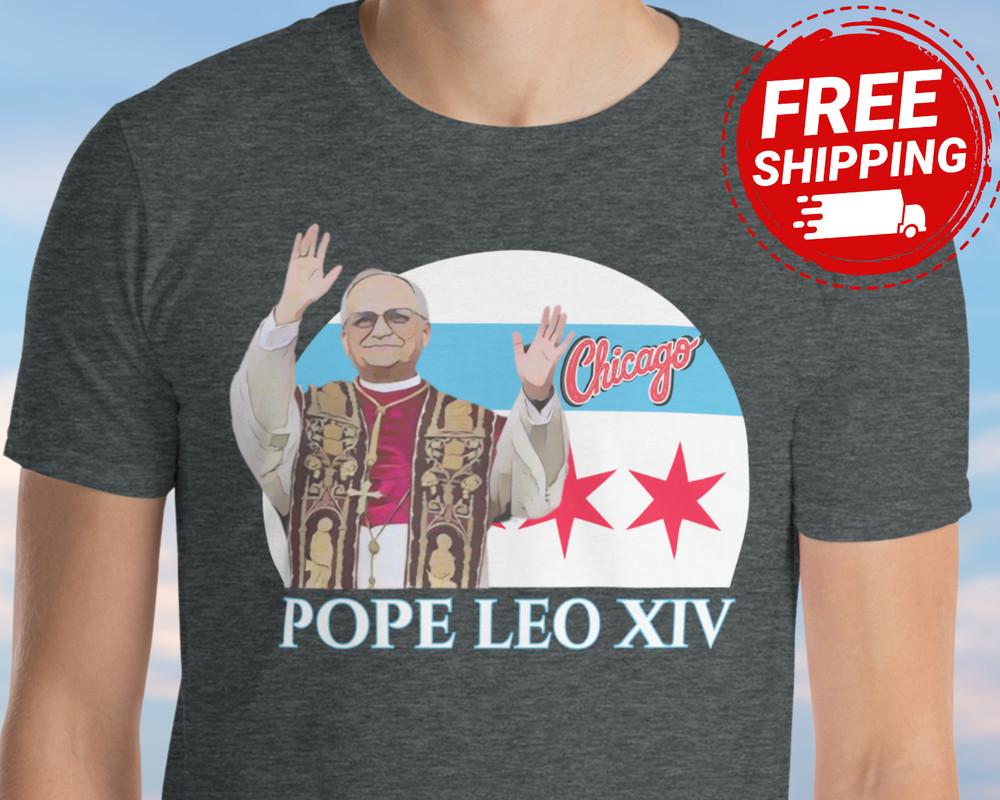 Chicago Pope Leo XIV Shirt Pope Shirt Chicago Shirt Catholic Shirt Pope Leo XIV Unisex T-Shirt XXXXL