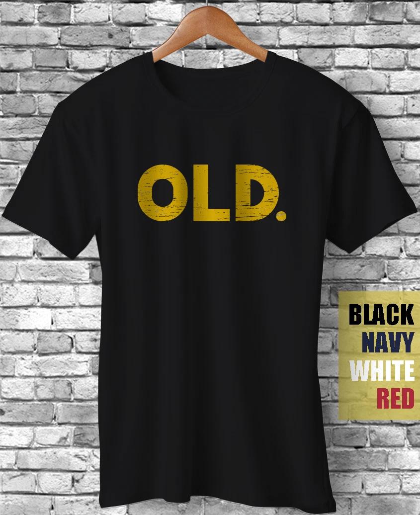 Old Best Funny Birthday Gag Gift Mothers Fathers Day 40th 50th 60th 70th T-Shirt XXXL