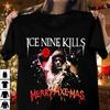 Rare Merry Xmas Ice Nine Kills Band Gift For Fan Shirt Tee S-5XL TN061