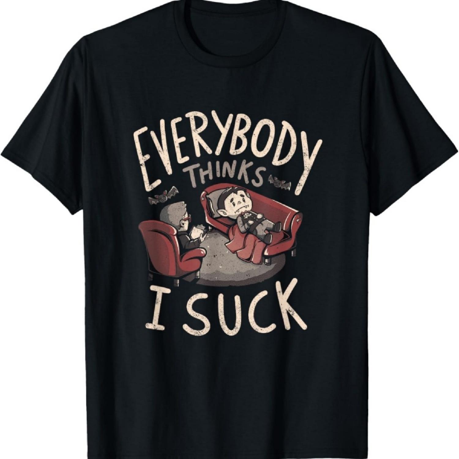 Spooky Vampire Everybody Thinks I Suck Funny Dracula Pun T-Shirt S