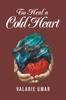 The To Heal a Cold Heart Book