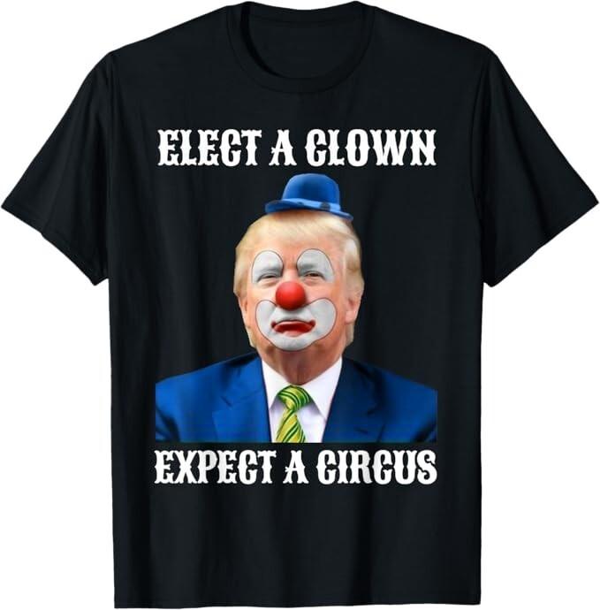 Impeach Anti-Trump Elect A Clown Expect A Circus Fun Gift Unisex T-Shirt Unisex T-Shirt S