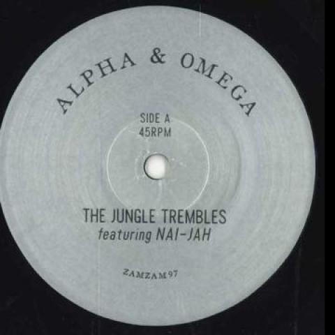 

7inch Record ALPHA & OMEGA, NAI-JAH - Jungle Trembles / Dubplate Trembles ZAMZAM97 Zam Zam 2024 US Reggae, Ska & Dub