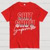 Shit Show Supervisor Cotton Summer Casual Cool Loose T-Shirt