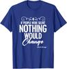 Nichts würde sich ändern Malala Yousafzai Zitate Malala Unisex T-Shirt