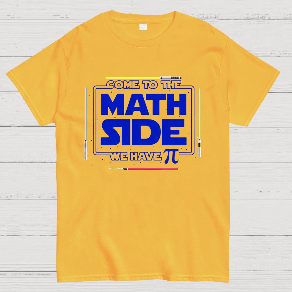 Come To The Nerd Side We Have Pi Geeky T-Shirt