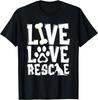 Live Love Rescue - Animal Shelter Rescue Worker T-Shirt