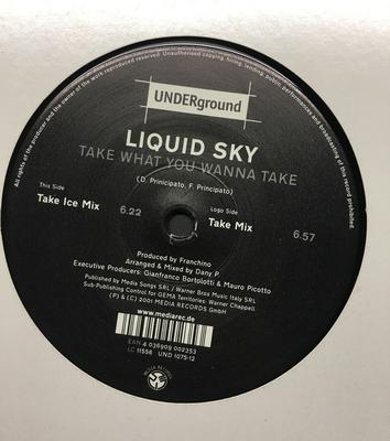 12inch Record LIQUID SKY - Take What You Wanna Take UND107512 Underground 2002 Germany Dance & Electronica Used