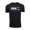 I Dont Get Older I Level Up Graphic T Shirt