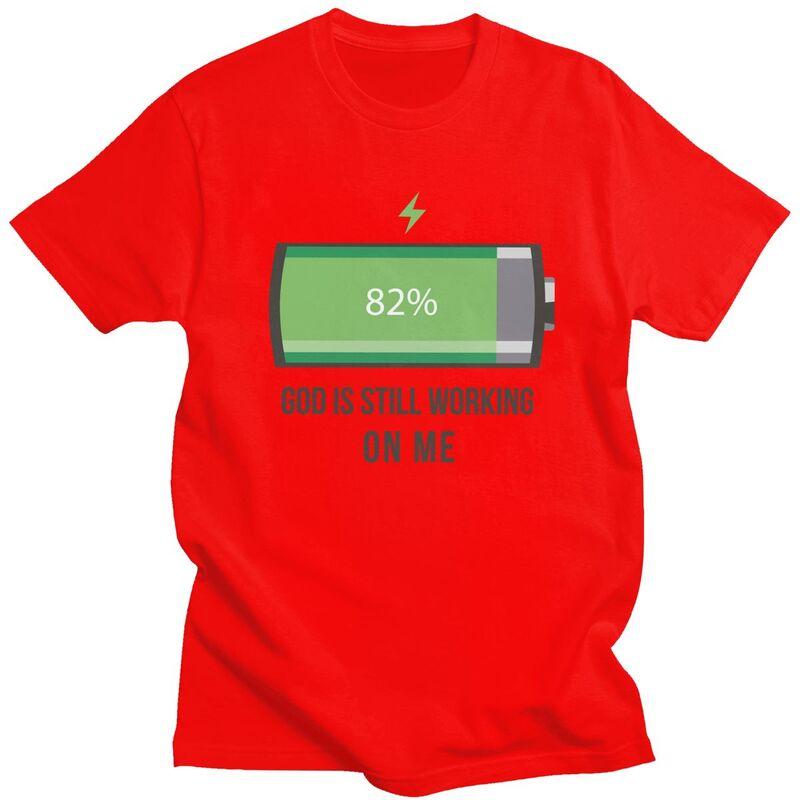 

Custom Cool God Is Still Working On Me Battery Loading T Shirt Men 100 Cotton Tshirt Casual Tee Tops Fashion Tshirt S