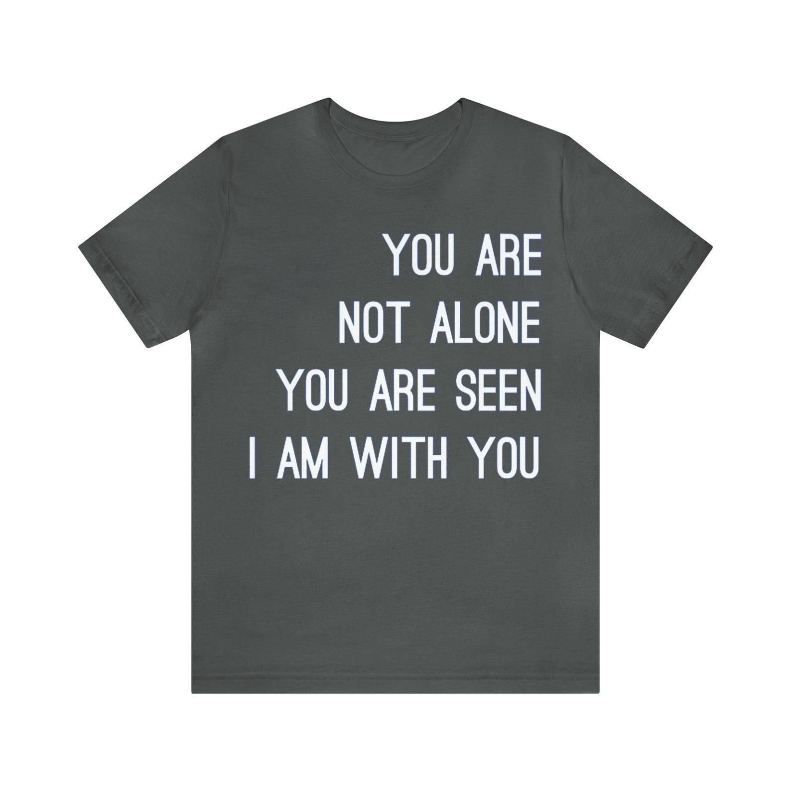 You are not alone S