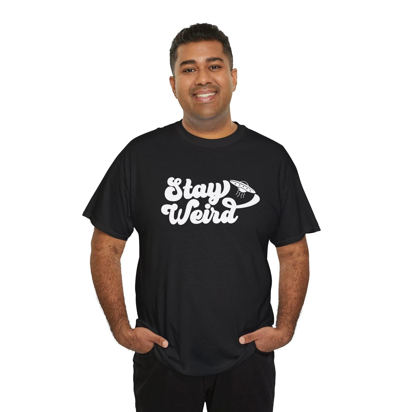 Be Yourself T-Shirt | Weird & Wonderful Graphic Tee | STAY WEIRD Shirt 3XL