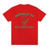 Funny Mentally Ill Totally Chill Meme Tee Shirt Men Women Harajuku Cartoon Clothes T Shirt Casual 100% Cotton Oversized T-shirts