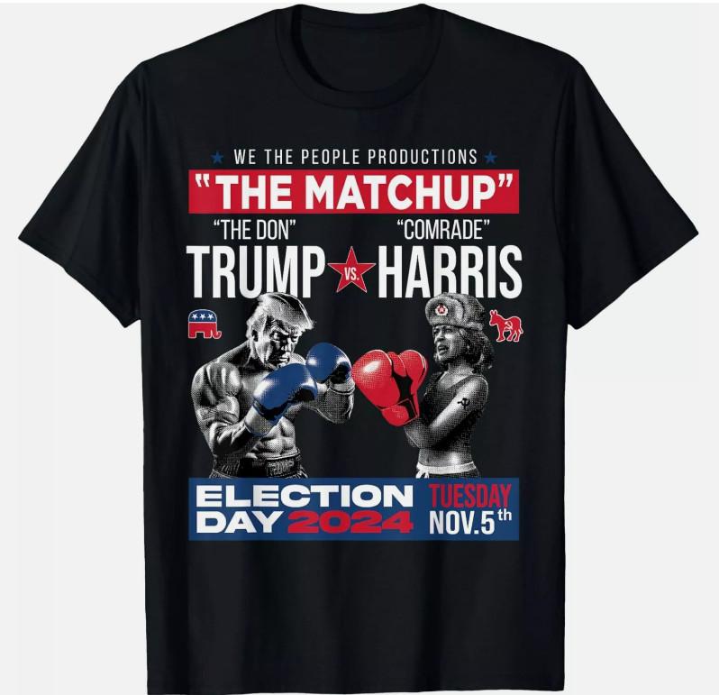 The Matchup The Don And Comrade Harris Pro Trump 2024 Unisex T-Shirt Unisex T-Shirt S