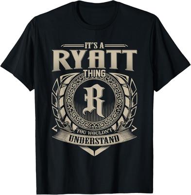 It's A Ryatt Thing You Wouldn't Understand Funny Name T-Shirt