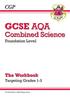 The GCSE Combined Science AQA - Foundation: Grade 1-3 Targeted Workbook Book