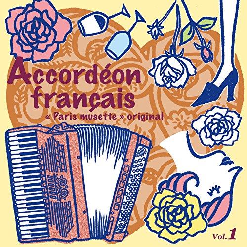 

FRENCH ACCORDION -ORIGINAL PARIS MUSETTE 1-(remaster)