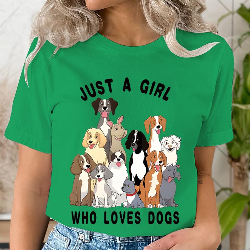 Just A Girl Who Loves Dogs Trend Short Sleeve Summer Clothes Print Graphic T-shirt Lady Fashion Women Female Shirt Tee Clothes